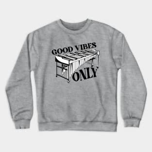 Vintage Good Vibes Only // Funny Vibraphone Player // Retro High School Marching Band Crewneck Sweatshirt